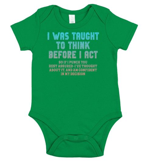 I Was Taught To Think Before I act Sarcasm Short Sleeve Baby One-Piece