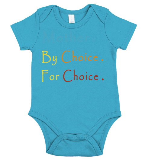 Mother By Choice For Choice Pro Choice Feminist Short Sleeve Baby One-Piece