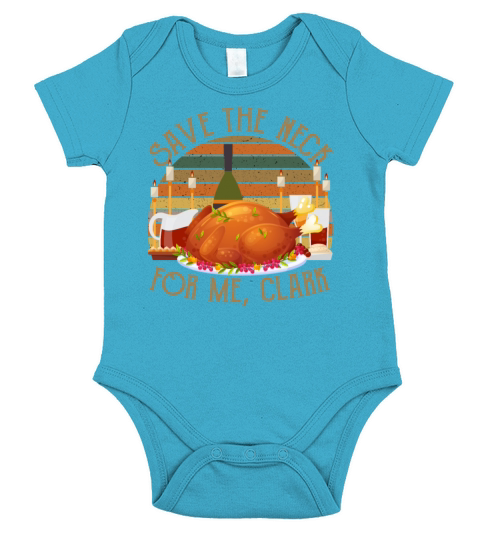Save The Neck For Me Clark Funny Vintage Christmas Short Sleeve Baby One-Piece