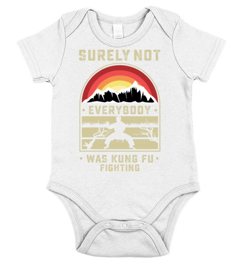 Surely Not Everybody Was Kung Fu Fighting Short Sleeve Baby One-Piece