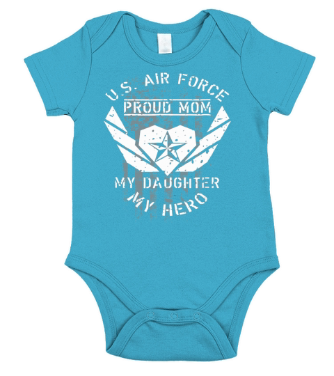 U.S. Air Force Proud MOM Shirt - MY DAUGHTER MY HERO TShirt Short Sleeve Baby One-Piece