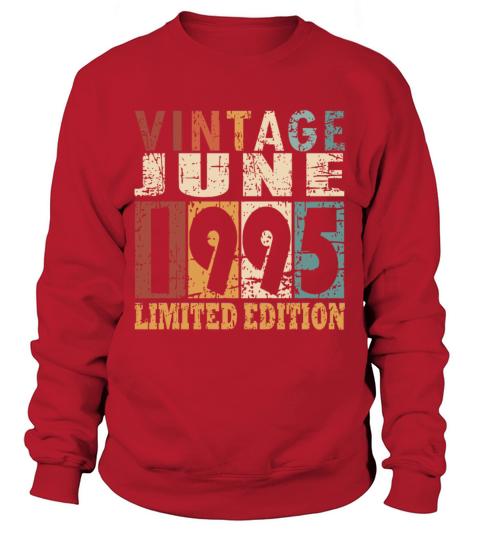 1995 vintage born in June gift Sweatshirt Unisex