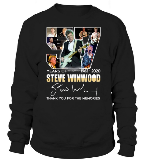 57 years of Steve Winwood 1963-2020 signed thank you for the memories Sweatshirt Unisex