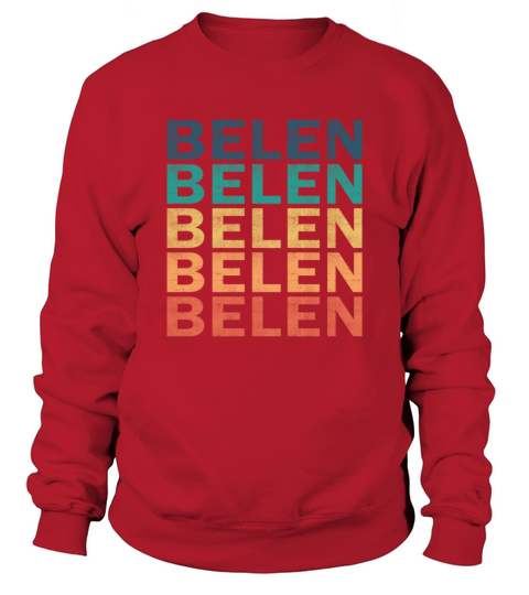 Belen Name T Shirt - Belen Vintage Retro Name Gift Sweatshirt Unisex