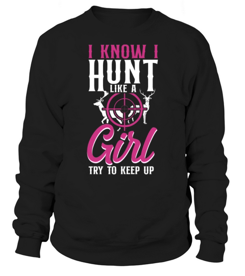 Buck Deer Hunting Hunter Girl Sweatshirt Unisex