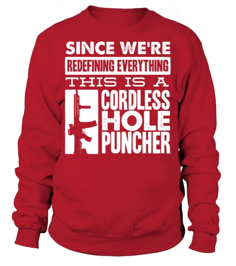 cordless hole puncher Sweatshirt Unisex