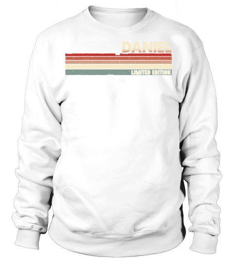 Daniel Funny Retro Vintage Name Surname 80s 90s Sweatshirt Unisex