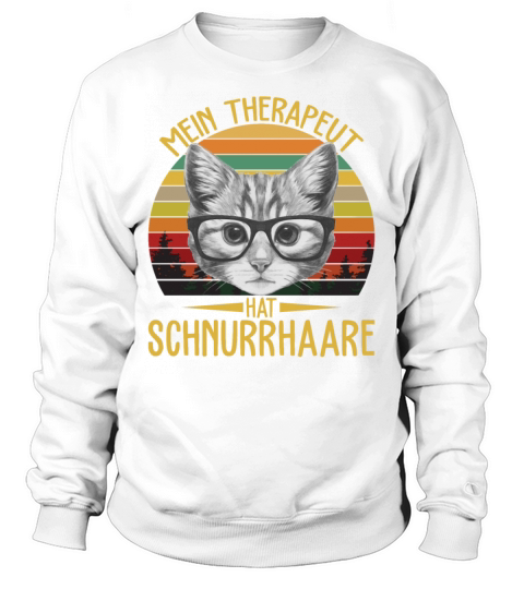 Mein Therapeut Hat Schnurrhaare Vintage Funny Sweatshirt Unisex