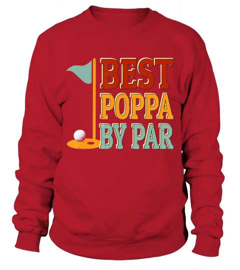 Vintage Best Poppa By Par Golf Shirt Fathers Day Gifts Papa Sweatshirt Unisex