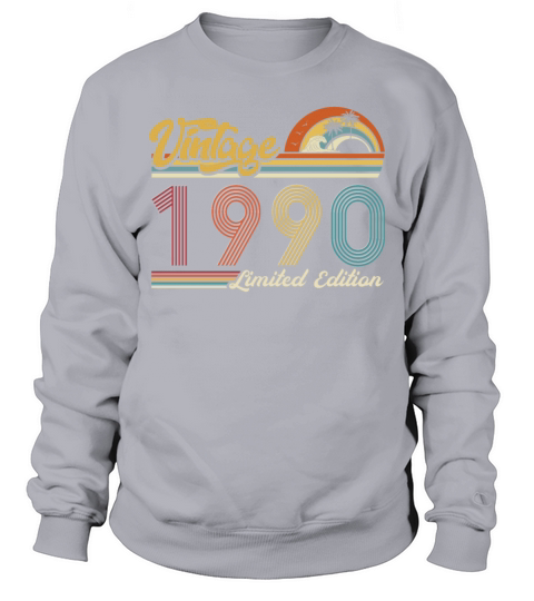 Vintage "Limited Edition" Vintage 1990 Birthday Sweatshirt Unisex