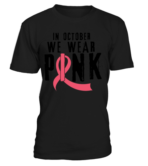 We Wear Pink October Breast Cancer T-Shirt Unisex
