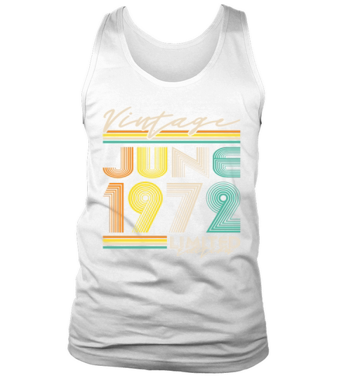 50th birthday vintage june 1972 limited edition Tank Top Unisex