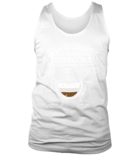 Anatomy Of Cappuccino Coffee Lover Barista Sayings Tank Top Unisex