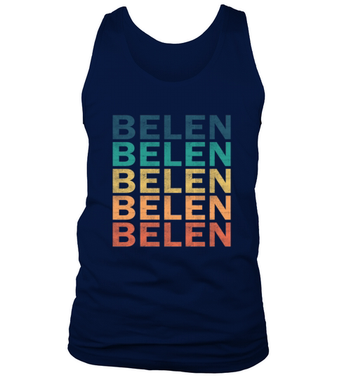 Belen Name T Shirt - Belen Vintage Retro Name Gift Tank Top Unisex