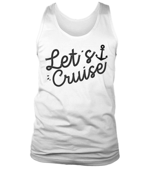 Cruise Ship Vacation Vintage Lets Tank Top Unisex