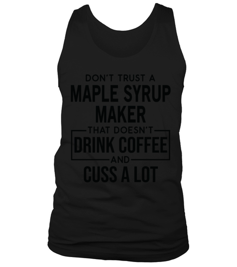 Funny Maple Syrup Maker Cuss A Lot Tank Top Unisex