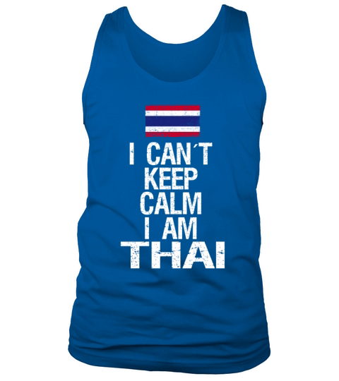 I can not keep calm I am Thai Tank Top Unisex