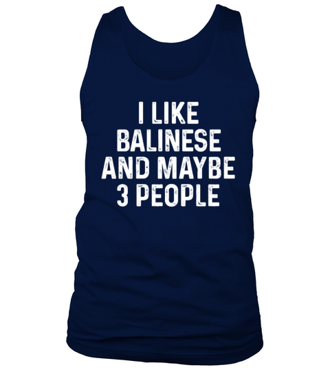 I Like Balinese And Maybe 3 People Funny Cat Tank Top Unisex