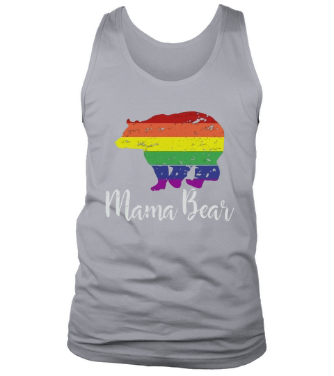 Mama Bear Gay Pride Proud LBGTQ MOM Shirt Tank Top Unisex
