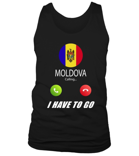 Moldova is calling Is calling Flag Saying Tank Top Unisex