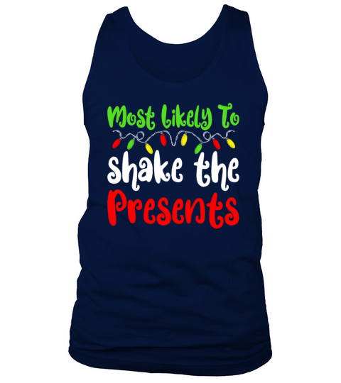Most Likely To Christmas Shake The Presents Tank Top Unisex