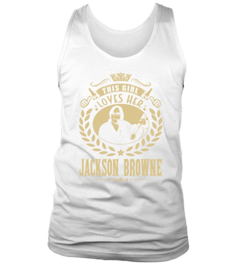 This Girl Loves Her Jackson Browne TShirt Tank Top Unisex