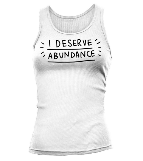 Abundance Motivational Positivity Quote Tank top Woman