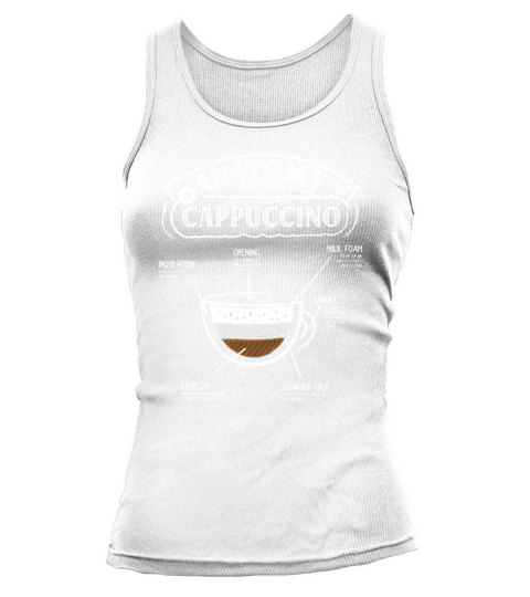 Anatomy Of Cappuccino Coffee Lover Barista Sayings Tank top Woman