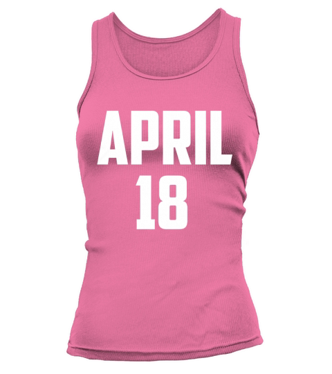 April 18th T-Shirt Tank top Woman