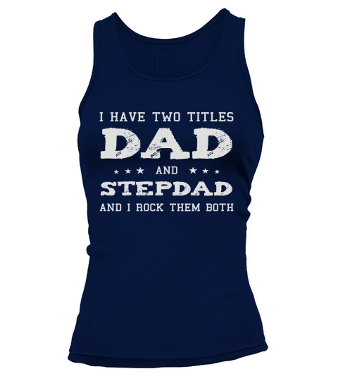Best Dad and Stepdad Shirt Cute Fathers Day Gift from Wife Black Youth B0725Z4N7V 1 Tank top Woman