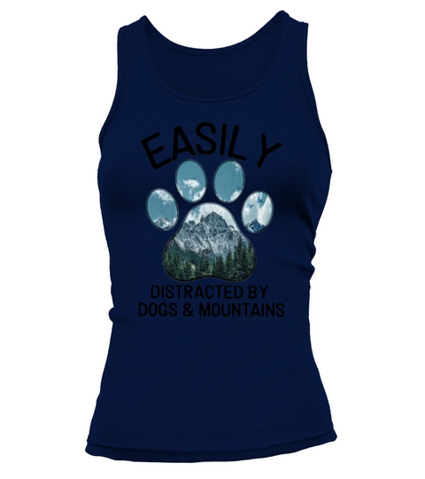 Easily Distracted By Dogs And Mountains Tank top Woman