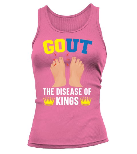 Gout The Disease Of Kings Gout Awareness Arthritis Tank top Woman