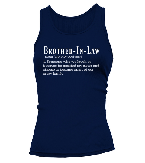 Humorous Brother-In-Law Shirt Great Present Tank top Woman