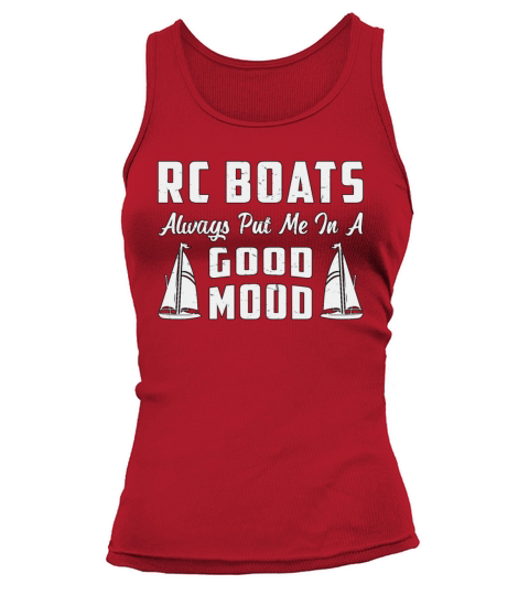 RC Boat Put Me In A Good Mood Model Funny RC Boats Tank top Woman