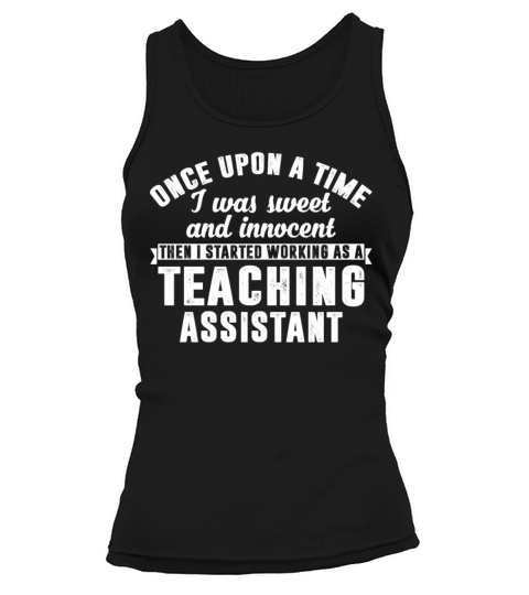 Sweet Then I Started Working As Teaching Assistant Tank top Woman