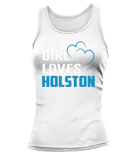 This Girl Loves Her HOLSTON Name Shirts Tank top Woman