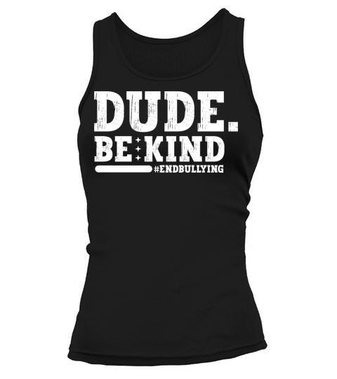 Unity Day Orange Anti Bullying Dude Be Kind Tank top Woman