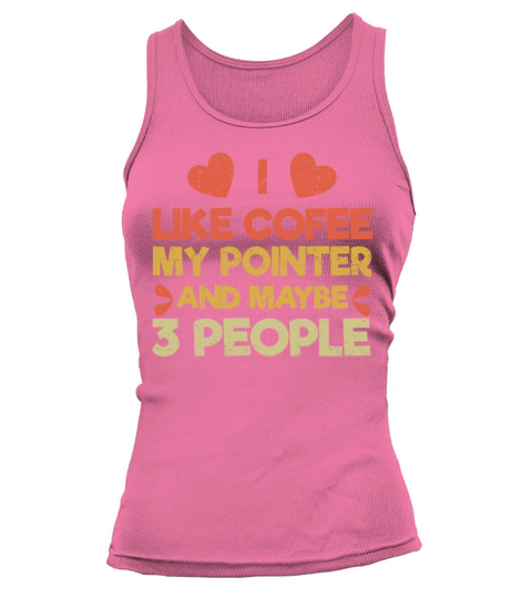 Vintage Pet Dog Like Coffee Love Pointer Tank top Woman