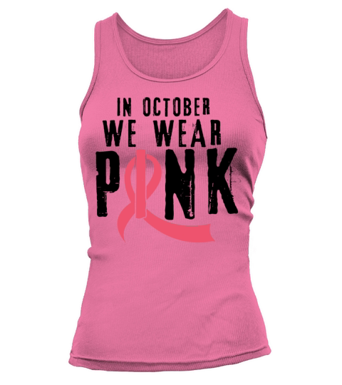 We Wear Pink October Breast Cancer Tank top Woman
