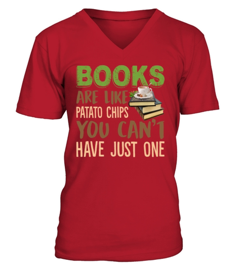 Books Are Like Potato Chips You Cant Have One V-Neck T-shirt