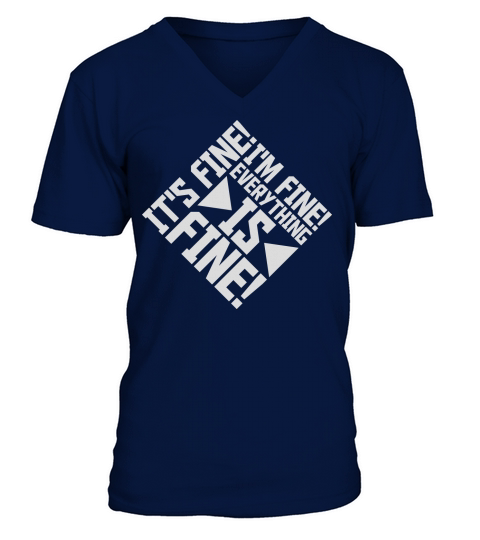 everything is fine quote V-Neck T-shirt