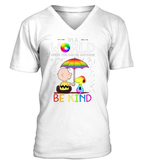 In A World Where You Can Be Anything Be Kind LGBT Pride Snoopy shirt V-Neck T-shirt