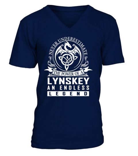 Never Underestimate The Power Of a LYNSKEY An Endless Legend Name Shirts V-Neck T-shirt