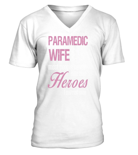 Paramedic Wife - Paramedic Wife Most People Neve - Mens Tall T-Shirt V-Neck T-shirt