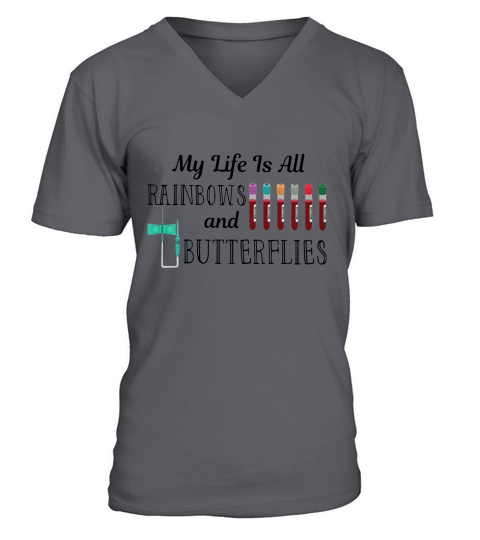 Phlebotomist My Life Is Rainbows And Butterflies V-Neck T-shirt