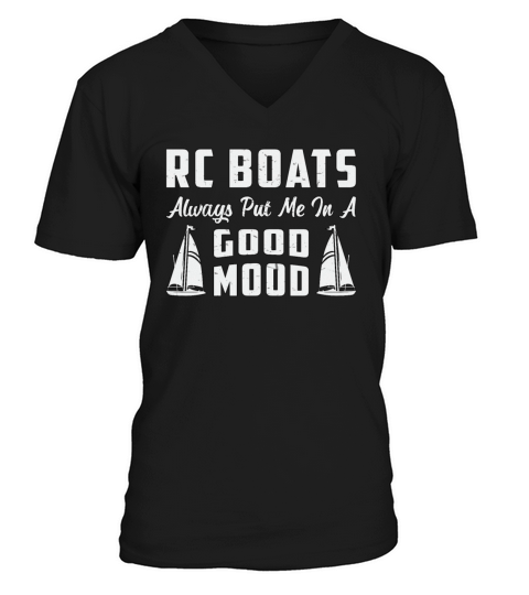 RC Boat Put Me In A Good Mood Model Funny RC Boats V-Neck T-shirt