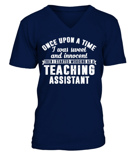 Sweet Then I Started Working As Teaching Assistant V-Neck T-shirt