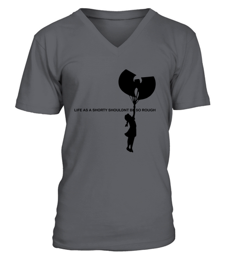 Wu Tang Life As A Shorty Shouldn’t Be So Rough shirt V-Neck T-shirt