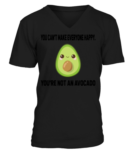 Youre Not An Avocado T-Shirt V-Neck T-shirt