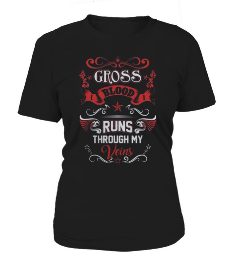 GROSS BLOOD RUNS THROUGH MY VEINS Women's T-Shirt